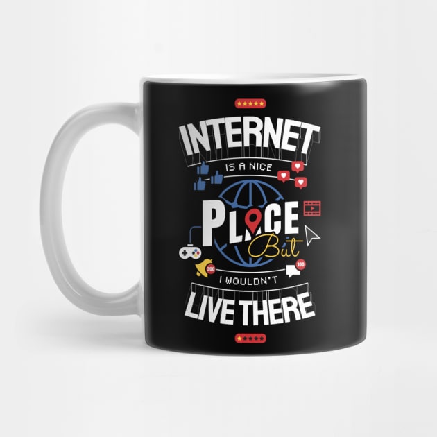 Internet is a nice place by ShirtBricks